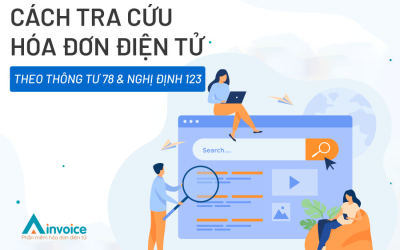 Cách tra cứu hóa đơn điện tử theo Thông tư 78 và NĐ123